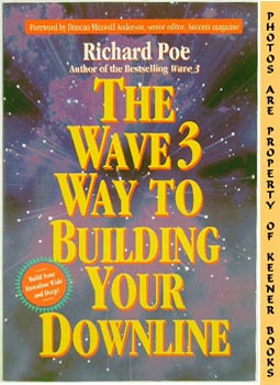 POE, RICHARD - The Wave Three Way to Building Your Downline