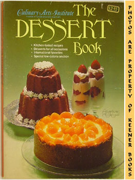 BOZETT, CHARLES (EDITOR) / DIGANGI, LAUREL (EDITOR) / CULINARY ARTS INSTITUTE KITCHENS - The Dessert Book