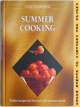 GOOD HOUSEKEEPING MAGAZINE FOOD EDITORS - Summer Cooking: Good Housekeeping - Bp Lifestyle Cookery Series