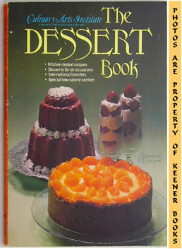 BOZETT, CHARLES (EDITOR) / DIGANGI, LAUREL (EDITOR) / CULINARY ARTS INSTITUTE KITCHENS - The Dessert Book