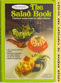 CULINARY ARTS INSTITUTE EDITORS - The Salad Book: Adventures in Cooking Series