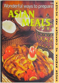 SHIRLEY, JO ANN - Wonderful Ways to Prepare Asian Meals: Wonderful Ways to Prepare Series
