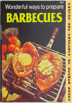 HALCOMB, ANNETTE - Wonderful Ways to Prepare Barbecues: Wonderful Ways to Prepare Series