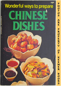SHIRLEY, JO ANN - Wonderful Ways to Prepare Chinese Dishes: Wonderful Ways to Prepare Series