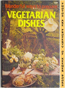 SHIRLEY, JO ANN - Wonderful Ways to Prepare Vegetarian Dishes: Wonderful Ways to Prepare Series