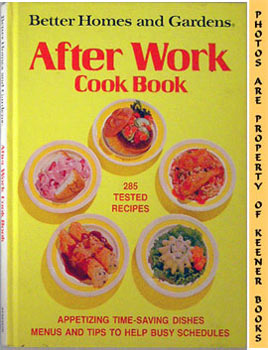 MORTON, NANCY (EDITOR) / TROLLOPE, JOYCE (EDITOR) - Better Homes and Gardens After Work Cookbook