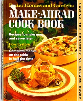 MORTON, NANCY (EDITOR) / TROLLOPE, JOYCE (EDITOR) - Better Homes and Gardens Make-Ahead Cook Book