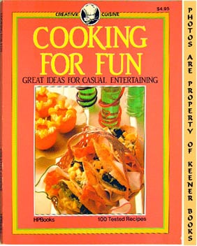 AGER, ANNE - Cooking for Fun : Great Ideas for Casual Entertaining : Creative Cuisine Series