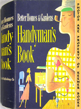 BETTER HOMES AND GARDENS EDITORS - Better Homes and Gardens Handyman's Book : Five -5- Ring Binder