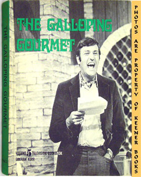 KERR, GRAHAM - The Galloping Gourmet : Volume 5 Television Cookbook