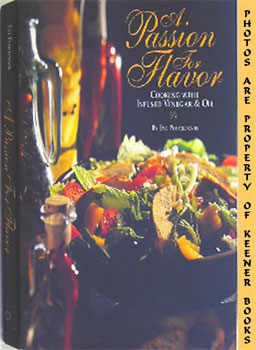PLOCIENNIK, EVE / RANDAZZO, RITA - A Passion for Flavor : Cooking with Infused Vinegar & Oil