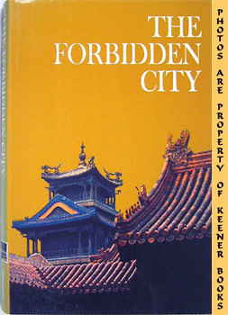 MACFARQUHAR, RODERICK - The Forbidden City: Wonders of Man Series