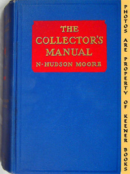 MOORE, N. HUDSON - The Collector's Manual