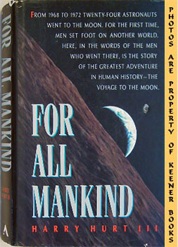 HURT, HARRY (AUTHOR) / REINERT, AL (INTERVIEWS BY) - For All Mankind