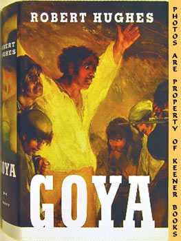 HUGHES, ROBERT - Goya