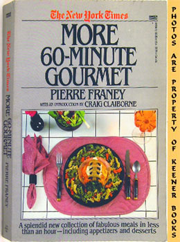 FRANEY, PIERRE (AUTHOR) / CLAIBORNE, CRAIG (INTRODUCTION BY) - The New York Times More 60-Minute Gourmet