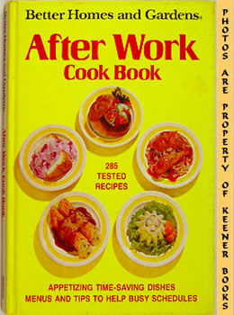 MORTON, NANCY (EDITOR) / TROLLOPE, JOYCE (EDITOR) - Better Homes and Gardens After Work Cookbook