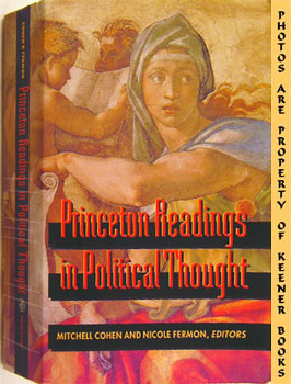 COHEN, MITCHELL (EDITOR) / FERMON, NICOLE (EDITOR) - Princeton Readings in Political Thought : Essential Texts Since Plato