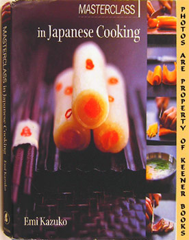 KAZUKO, EMI - Masterclass in Japanese Cooking