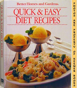 PLUTT, MARY JO (EDITOR) / SCHIEL, MARTHA (EDITOR) / TROLLOPE, JOYCE (EDITOR) / WOODRUM, LINDA FOLEY (EDITOR) - Better Homes and Gardens Quick and Easy Diet Recipes
