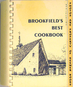 MILLER, BETTY (EDITOR) / METHODIST WOMEN (COMPILER) - Brookfield's Best Cookbook