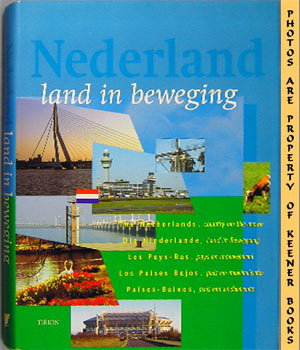 VAN DER LIET, JOOP - Nederland, Land in Beweging : The Netherlands, Country on the Move