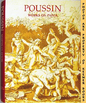 CLAYTON, MARTIN - Poussin Works on Paper : Drawings from the Collection of Her Majesty Queen Elizabeth II