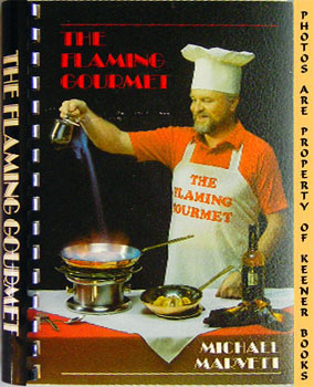 MARVETT, MICHAEL E. - The Flaming Gourmet