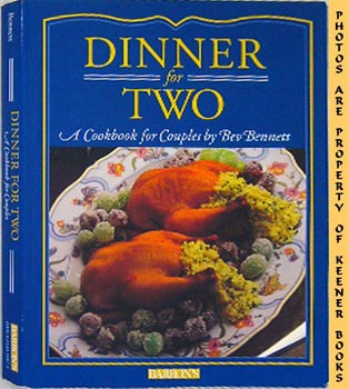 BENNETT, BEV - Dinner for Two : A Cookbook for Couples