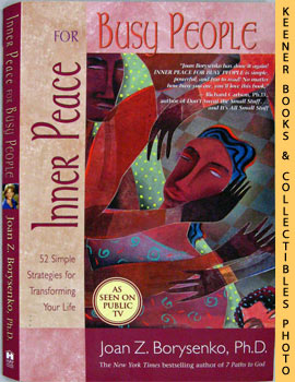 BORYSENKO, JOAN Z. - Inner Peace for Busy People : 52 Simple Strategies for Transforming Your Life