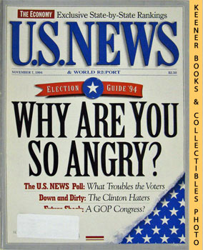U. S. NEWS & WORLD REPORT - U.S. News & World Report Magazine - November 7, 1994 : Election Guide '94 - Why Are You So Angry?