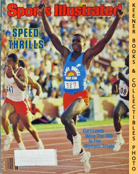 SPORTS ILLUSTRATED EDITORS - Sports Illustrated Magazine, June 25, 1984: Vol 60, No. 26 : Speed Thrills - Carl Lewis Wins the 100 in the Olympic Trials