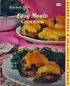 KITCHEN FARE EDITORS - Kitchen Fare Easy Meals Cookbook