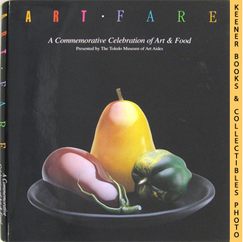 VAN MOL, DEBBIE (RECIPE EDITOR) / CUMMINGS, MARY (MANAGING EDITOR) - Art Fare : A Commemorative Celebration of Art and Food
