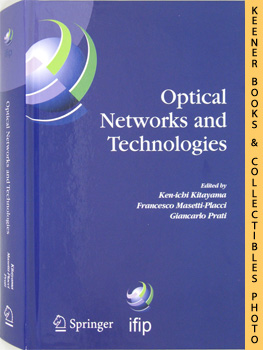 KITAYAMA, KEN-ICHI (EDITOR) / MASETTI-PLACCI, FRANCESCO (EDITOR) / PRATI, GIANCARLO (EDITOR) - Optical Networks and Technologies : Ifip Tc6 / Wg6. 10 First Optical Networks & Technologies Conference - Opnetec -, October 18-20, 2004, Pisa, Italy - Ifip - in Information and Communication Technology
