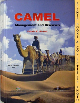 AL-ANI, FALAH K. (PROFESSOR OF VETERINARY MEDICINE, BAGHDAD UNIVERSITY) - Camel Management and Diseases