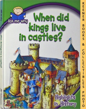 DARLING, MARK - When Did Kings Live in Castles? : Ask Me Why Series - Highlights in History