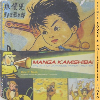 NASH, ERIC P. (AUTHOR) / SCHODT, FREDERIK L. (INTRODUCTION BY) - Manga Kamishibai: The Art of Japanese Paper Theater
