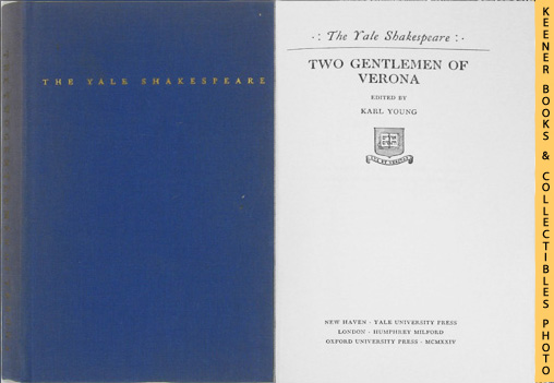 SHAKESPEARE, WILLIAM (AUTHOR) / YOUNG, KARL (EDITOR) - Two Gentlemen of Verona : The Yale Shakespeare: The Yale Shakespeare Series