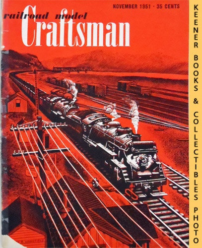 PENN, CHARLES A. (EDITOR) / HERTZ, LOUIS H. (EDITOR) - Railroad Model Craftsman Magazine, November 1951: Vol. 20, No. 6