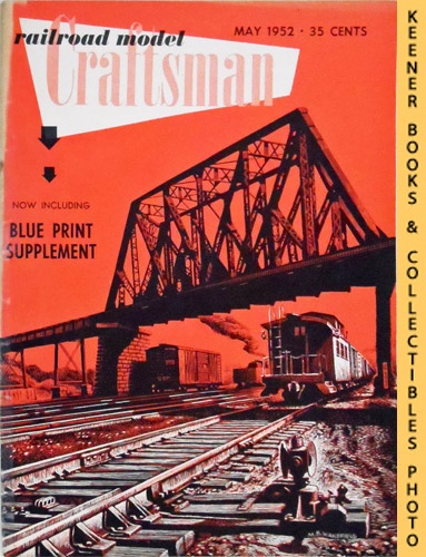 PENN, CHARLES A. (EDITOR) / ALEXANDER, EDWIN P. (EDITOR) - Railroad Model Craftsman Magazine, May 1952: Vol. 20, No. 12