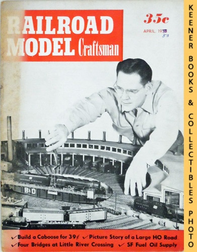 PENN, CHARLES A. (EDITOR) / ALEXANDER, EDWIN P. (EDITOR) - Railroad Model Craftsman Magazine, April 1953: Vol. 21, No. 11