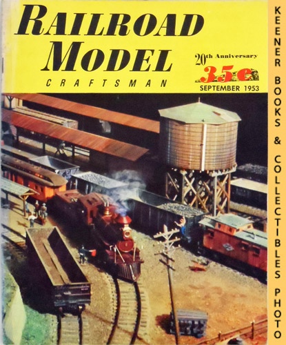PENN, CHARLES A. (EDITOR) / ALEXANDER, EDWIN P. (EDITOR) - Railroad Model Craftsman Magazine, September 1953: Vol. 22, No. 4