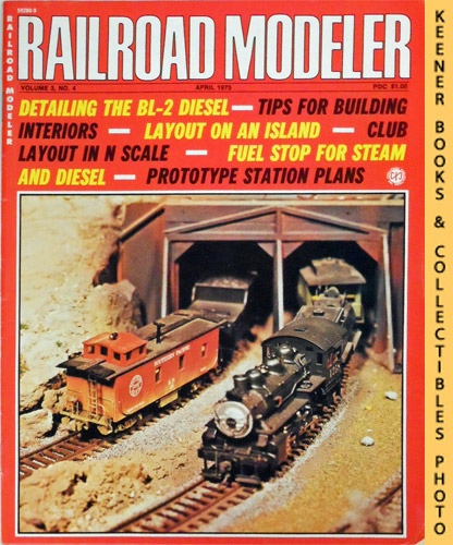 DUNNING, DENIS (EDITOR) - Railroad Modeler Magazine, April 1973: Vol. 3, No. 4