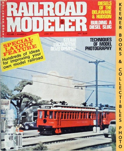 DUNNING, DENIS (EDITOR) - Railroad Modeler Magazine, June 1977: Vol. 7, No. 6