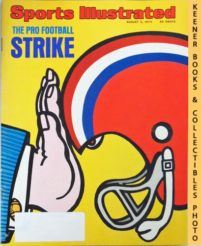 SPORTS ILLUSTRATED EDITORS - Sports Illustrated Magazine, August 5, 1974: Vol 41, No. 6 : The Pro Football Strike