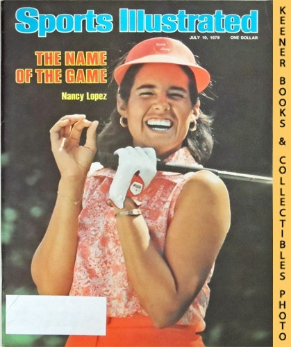 SPORTS ILLUSTRATED EDITORS - Sports Illustrated Magazine, July 10, 1978: Vol 49, No. 2 : The Name of the Game, Nancy Lopez