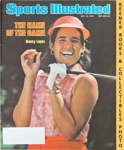 SPORTS ILLUSTRATED EDITORS - Sports Illustrated Magazine, July 10, 1978: Vol 49, No. 2 : The Name of the Game, Nancy Lopez