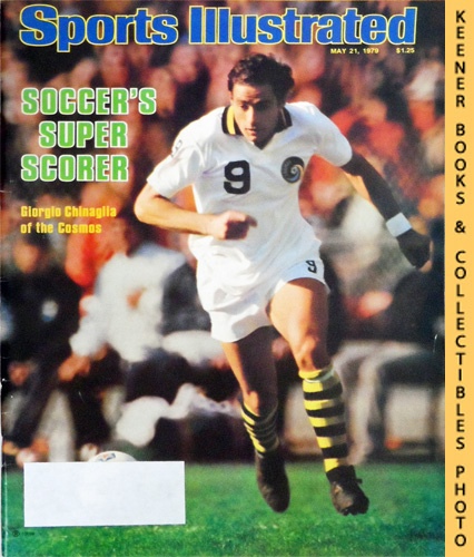 SPORTS ILLUSTRATED EDITORS - Sports Illustrated Magazine, May 21, 1979: Vol 50, No. 21 : Soccer's Super Scorer, Giorgio Chinaglia of the Cosmos