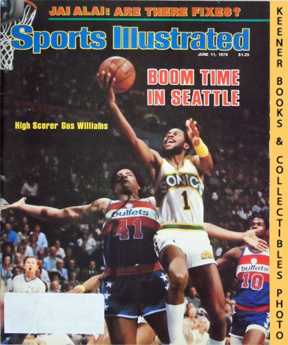 SPORTS ILLUSTRATED EDITORS - Sports Illustrated Magazine, June 11, 1979: Vol 50, No. 24 : Boom Time in Seattle, High Scorer Gus Williams